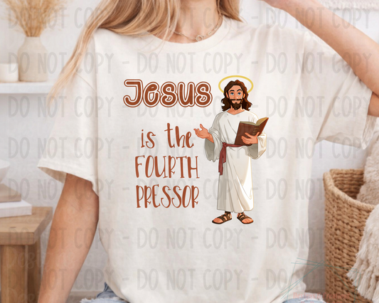 Jesus The Fourth Pressor