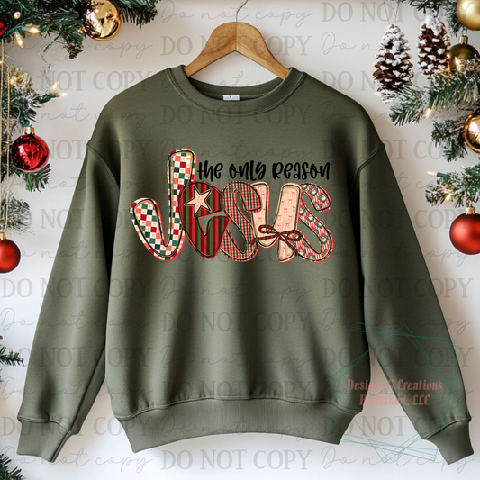 Jesus The Only Reason Black Font