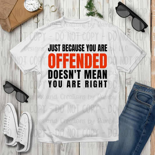 Just Because You Are Offended