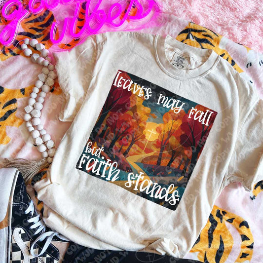 Leaves May Fall But Faith Stands