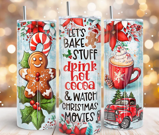 Let's Bake, Drink Hot Cocoa Sublimation Tumbler