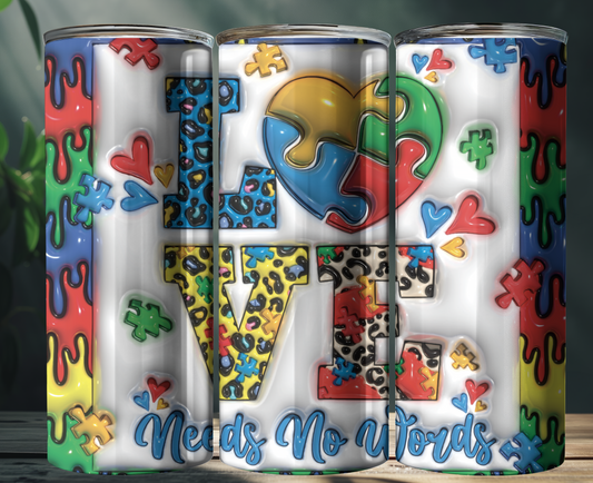 Love Needs No Words Autism Sublimation Tumbler