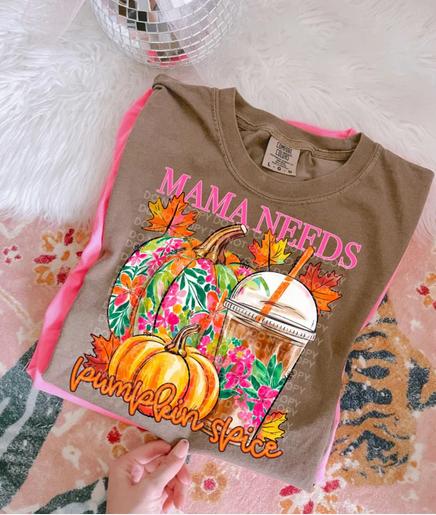 Mama Needs Pumpkin Spice