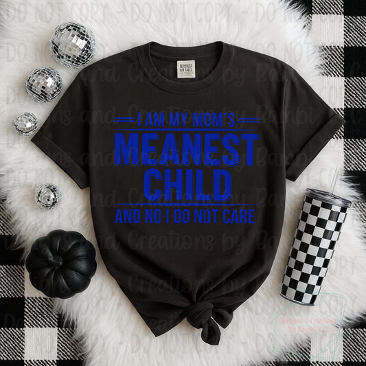 Mom's Meanest Child Blue Font
