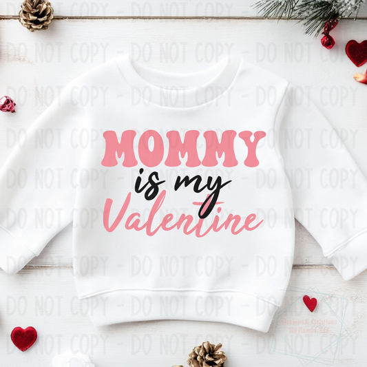 Mommy Is My Valentine