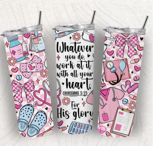 Nurse With All Your Heart Sublimation Tumbler