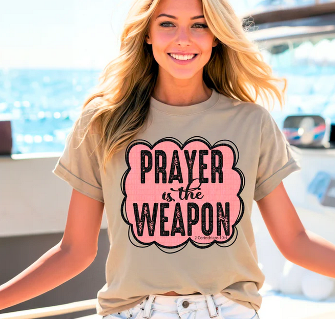 Prayer Is The Weapon