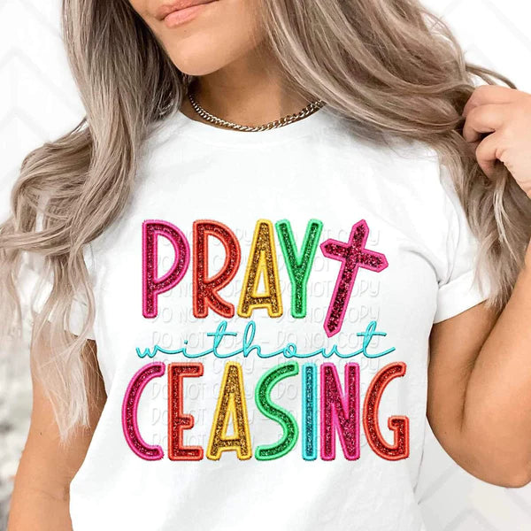 Pray Without Ceasing Rainbow Font with Faux Embroidery