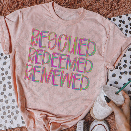 Rescued- Redeemed- Renewed
