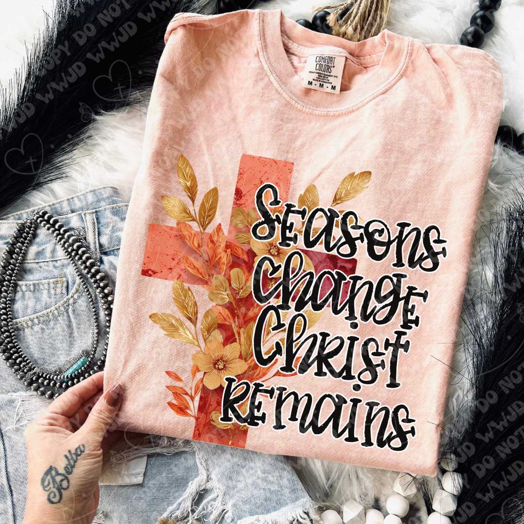 Seasons Change Christ Remains