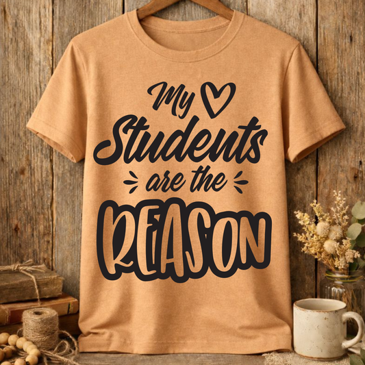 Students Are The Reason Teacher Black Font