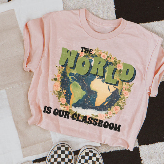 The World Is Our Classroom