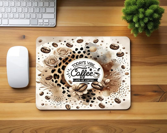 Today's Vibe Coffee Mouse Pad