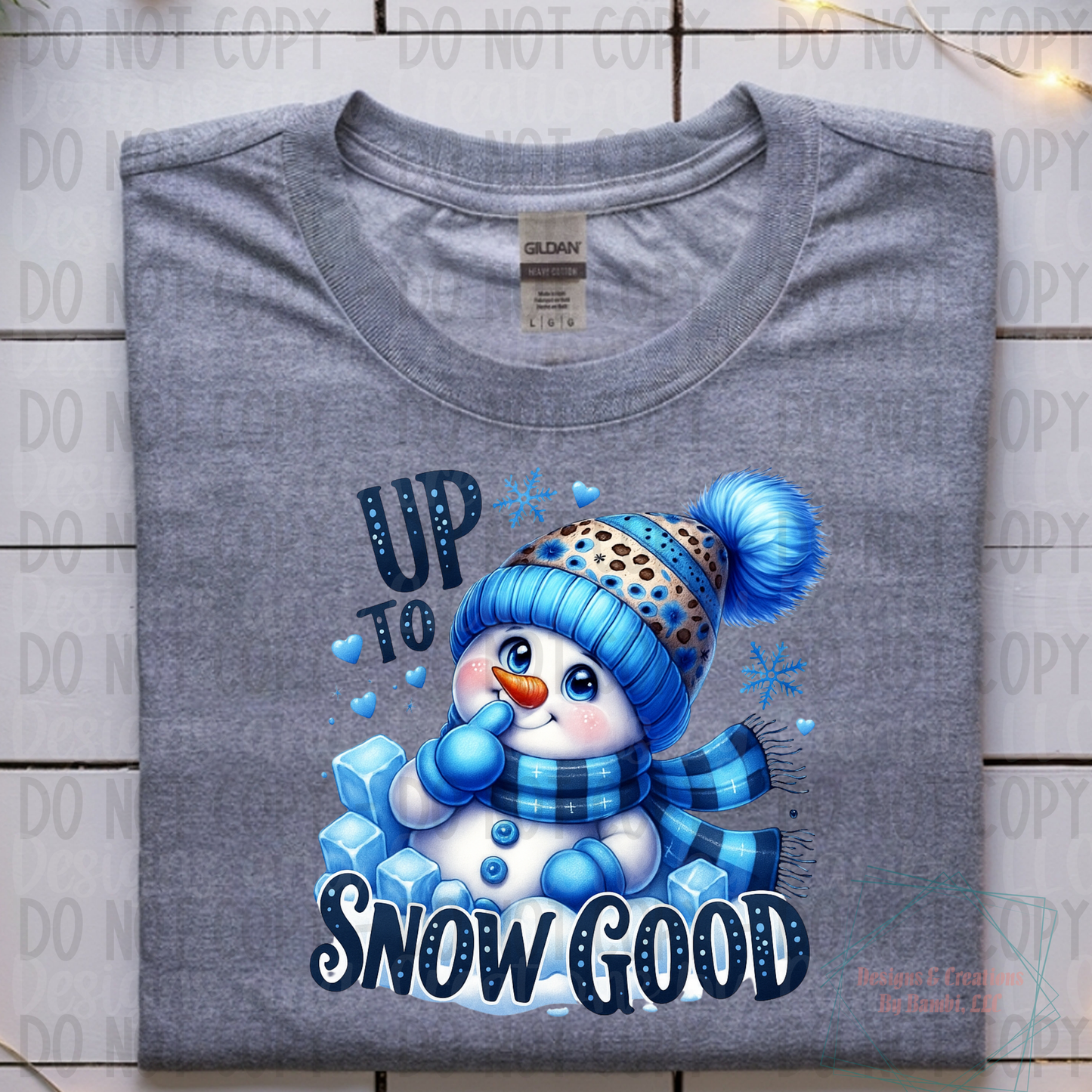 Up To Snow Good Snowman