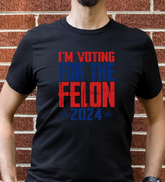 Voting for the Felon 2024 Red/Blue Font