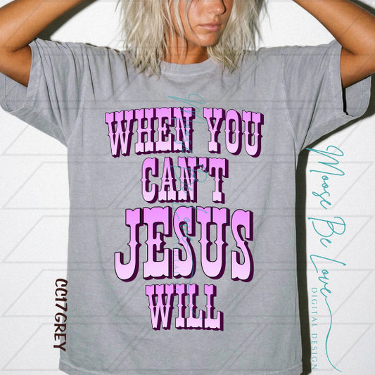 When You Can't Jesus Will Purple Font